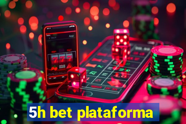 5h bet plataforma